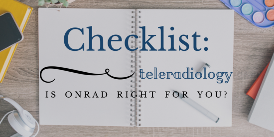 Checklist- IS ONRAD teleradiology Right for you